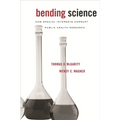 Bending Science: How Special Interests Corrupt Public Health Research