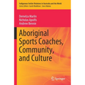 Aboriginal Sports Coaches, Community, and Culture