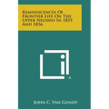 Reminiscences of Frontier Life on the Upper Neosho in 1855 and 1856