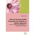 Oral and General Health Promotion for Children: A Holistic Approach