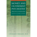 Money and Outpatient Psychiatry: Practice Guidelines from Accounting to Ethics
