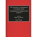 The Economic Consequences of Liability Rules: In Defense of Common Law Liability