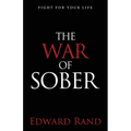 The War of Sober: Fight for Your Life