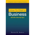 How to Start a Business: Aka Who Stole My Pigs?