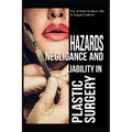 Hazards, Negligence, and Liability in Plastic Surgery