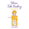 Home Tube Feeding: A mini casebook