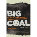 Big Coal: The Dirty Secret Behind America's Energy Future