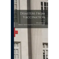 Disasters From Vaccination
