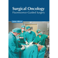 Surgical Oncology: Fluorescence-Guided Surgery