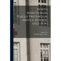 North Manchurian Plague Prevention Service Reports (1923-1924)