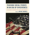 Teaching Social Studies in an Era of Divisiveness: The Challenges of Discussing Social Issues in a Non-Partisan Way