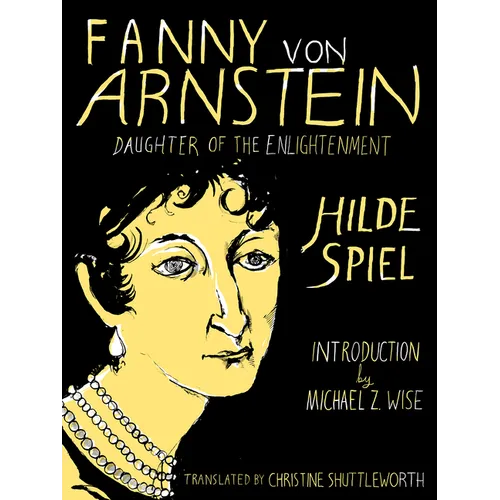 Fanny Von Arnstein: Daughter of the Enlightenment