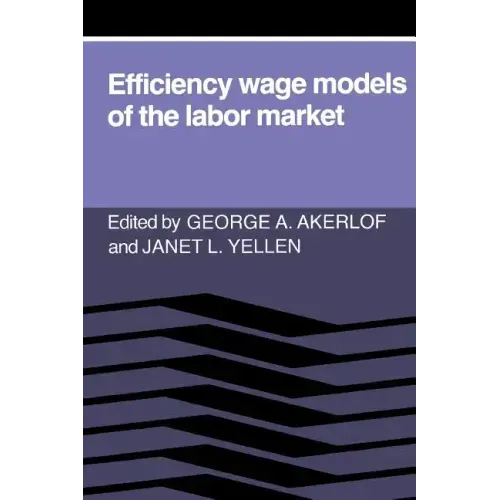 Efficiency Wage Models of the Labor Market
