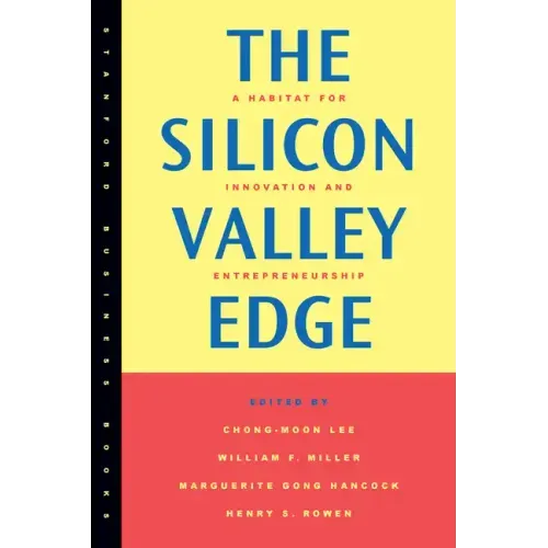 The Silicon Valley Edge: A Habitat for Innovation and Entrepreneurship