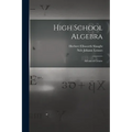 High School Algebra: Advanced Course