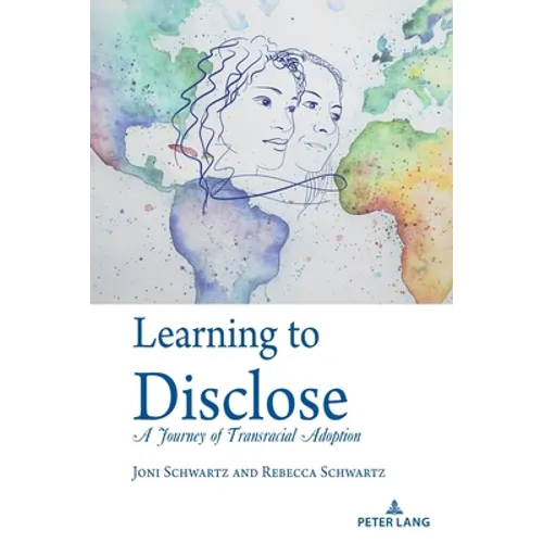 Learning to Disclose: A Journey of Transracial Adoption