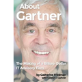 About Gartner: The Making of a Billion-Dollar IT Advisory Firm