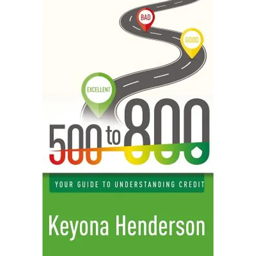 500 to 800: Your Guide to Understanding Credit