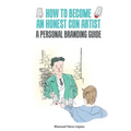 How to become an honest con artist: The Personal Branding Guide