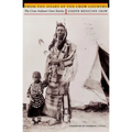 From the Heart of the Crow Country: The Crow Indians' Own Stories