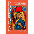 Poderosas: Conversations With Extraordinary, Ordinary Women