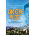 Looking West: The Journey of a Lebanese-American Immigrant