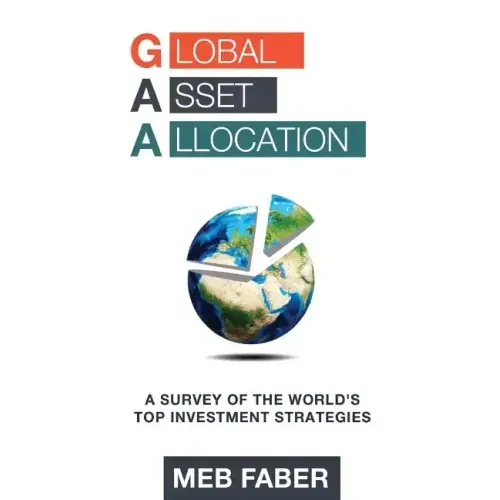 Global Asset Allocation: A Survey of the World's Top Asset Allocation Strategies