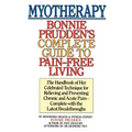 Myotherapy: Bonnie Prudden's Complete Guide to Pain-Free Living