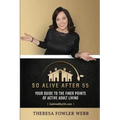 So Alive After 55: Your Guide to the Finer Points of Active Adult Living