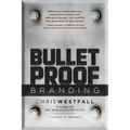Bulletproof Branding