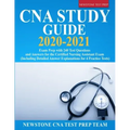 CNA Study Guide 2020-2021: Exam Prep with 240 Test Questions and Answers for the Certified Nursing Assistant Exam (Including Detailed Answer Expl