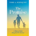 The Promise: A walk of faith along the IVF journey