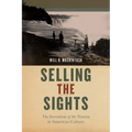 Selling the Sights: The Invention of the Tourist in American Culture
