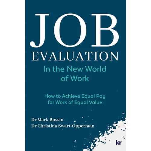Job Evaluation In The New World Of Work: How to achieve Equal Pay for work of Equal Value