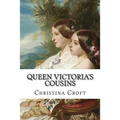 Queen Victoria's Cousins