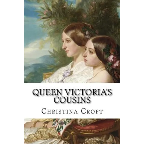 Queen Victoria's Cousins