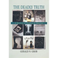 The Deadly Truth: A History of Disease in America
