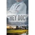 "Hey Doc": Memoirs of a Rural Family Physician