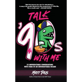 Talk '90s with Me: 23 Unpredictable Conversations with Stars of an Unforgettable Decade