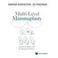 Multi-Level Mammaplasty: Anatomical Support and Re-Shaping of the Breast
