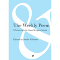 The Weekly Poem: 52 Exercises in Closed and Open Forms