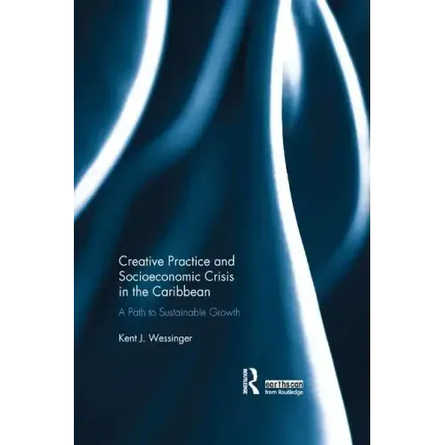 Creative Practice and Socioeconomic Crisis in the Caribbean: A Path to Sustainable Growth