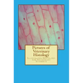 Pictures of Veterinary Histology: Illustrated Histology for Veterinary Students