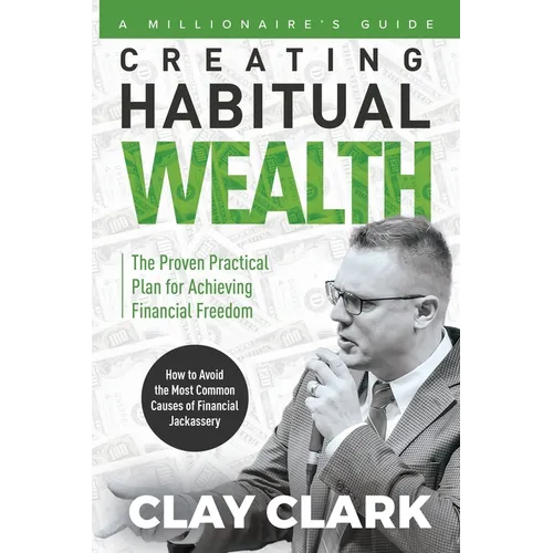 A Millionaire's Guide Creating Habitual Wealth