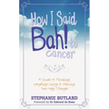 How I Said Bah! to Cancer