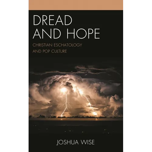 Dread and Hope: Christian Eschatology and Pop Culture