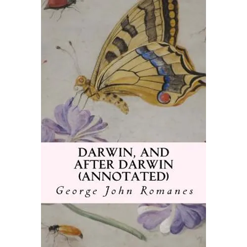 Darwin, and After Darwin (annotated)