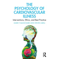 The Psychology of Cardiovascular Illness: Interventions, Ethics, and Best Practice