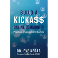 Build a Kicka$$ Online Community: Practical Engagement Tactics