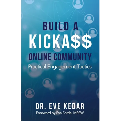 Build a Kicka$$ Online Community: Practical Engagement Tactics